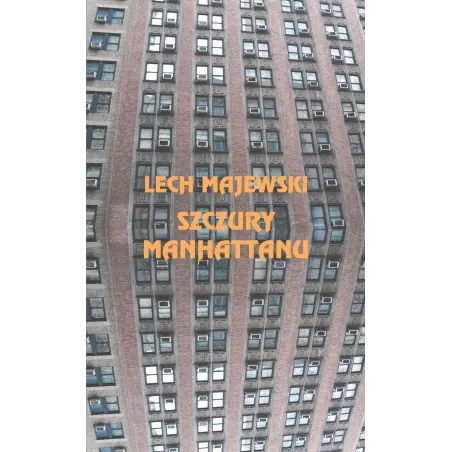 SZCZURY MANHATTANU Lech Majewski - Rebis