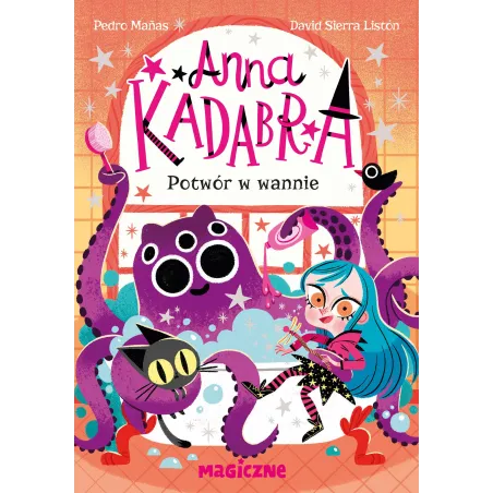 Anna Kadabra. Potwór W Wannie